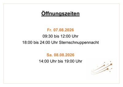 Bild vergr&ouml;&szlig;ern: &Ouml;ffnungszeiten Sternschnuppennacht 2026